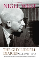 Book Cover for The Guy Liddell Diaries, Volume I: 1939-1942 by Nigel West