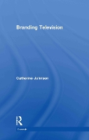 Book Cover for Branding Television by Catherine Johnson