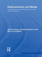 Book Cover for Radicalisation and Media by Andrew Hoskins, Akil Royal Holloway, University of London, UK Awan, Ben OLoughlin