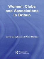 Book Cover for Women, Clubs and Associations in Britain by David Doughan, Peter University of London, UK Gordon