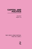 Book Cover for Capital and Politics Routledge Library Editions: Political Science Volume 44 by Roger King