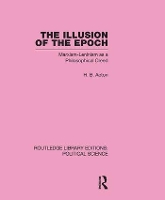 Book Cover for The Illusion of the Epoch Routledge Library Editions: Political Science Volume 47 by Harold Acton