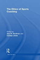 Book Cover for The Ethics of Sports Coaching by Alun R Hardman