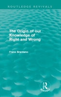 Book Cover for The Origin of Our Knowledge of Right and Wrong (Routledge Revivals) by Franz Brentano
