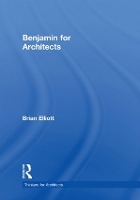 Book Cover for Benjamin for Architects by Brian Oregon State University, USA Elliott