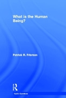 Book Cover for What is the Human Being? by Patrick R. Frierson