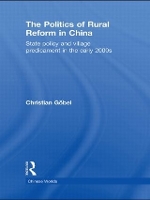 Book Cover for The Politics of Rural Reform in China by Christian Göbel
