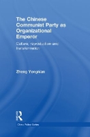 Book Cover for The Chinese Communist Party as Organizational Emperor by Zheng Yongnian