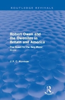 Book Cover for Robert Owen and the Owenites in Britain and America (Routledge Revivals) by John Harrison