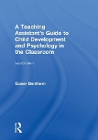 Book Cover for A Teaching Assistant's Guide to Child Development and Psychology in the Classroom by Susan (University of Chichester, UK) Bentham