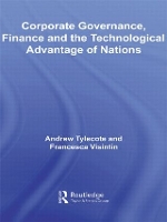 Book Cover for Corporate Governance, Finance and the Technological Advantage of Nations by Andrew University of Sheffield, United Kingdom University of Sheffield, UK Tylecote, Francesca Visintin