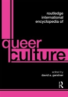 Book Cover for Routledge International Encyclopedia of Queer Culture by David A Gerstner