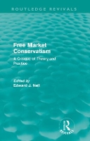 Book Cover for Free Market Conservatism (Routledge Revivals) by Edward Nell