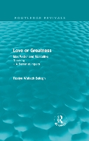 Book Cover for Love or greatness (Routledge Revivals) by Roslyn Bologh