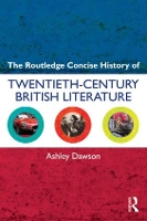 Book Cover for The Routledge Concise History of Twentieth-Century British Literature by Ashley Dawson