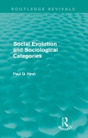 Book Cover for Social Evolution and Sociological Categories (Routledge Revivals) by Paul Q. Hirst