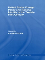 Book Cover for United States Foreign Policy & National Identity in the 21st Century by Kenneth Christie