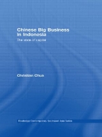 Book Cover for Chinese Big Business in Indonesia by Lucy University of Westminster, UK Bond, Stef Craps