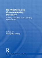 Book Cover for De-Westernizing Communication Research by Georgette Wang