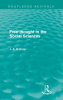 Book Cover for Free-Thought in the Social Sciences (Routledge Revivals) by J. A. Hobson