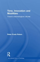 Book Cover for Time, Innovation and Mobilities by Peter Frank Peters