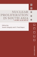 Book Cover for Nuclear Proliferation in South Asia by Sumit (Indiana University, Bloomington, USA) Ganguly