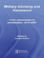 Book Cover for Military Advising and Assistance by Donald Stoker