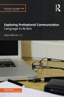 Book Cover for Exploring Professional Communication by Stephanie University of Warwick, UK Schnurr