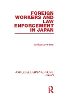 Book Cover for Foreign Workers and Law Enforcement in Japan by Wolfgang Herbert