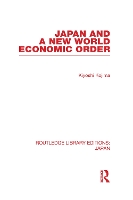 Book Cover for Japan and a New World Economic Order by Kyoshi Kojima