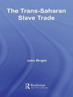 Book Cover for The Trans-Saharan Slave Trade by John Wright