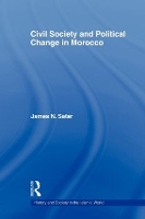Book Cover for Civil Society and Political Change in Morocco by James N Al Akhawayn University, Morocco Sater