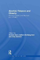 Book Cover for Alcohol, Tobacco and Obesity by Kirsten University of British Columbia, Canada Bell