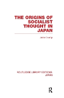 Book Cover for The Origins of Socialist Thought in Japan by John Crump