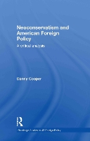 Book Cover for Neoconservatism and American Foreign Policy by Danny Griffith University, Australia Cooper