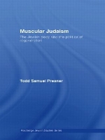 Book Cover for Muscular Judaism by Todd Samuel University of California, Los Angeles, USA Presner