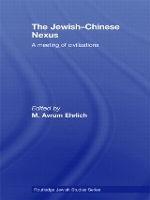 Book Cover for The Jewish-Chinese Nexus by M Avrum University of Shandong, China Ehrlich
