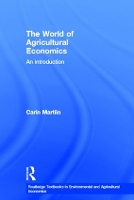 Book Cover for The World of Agricultural Economics by Carin Martiin