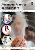 Book Cover for Advanced Practice in Healthcare by Carol (City University London, UK) Cox