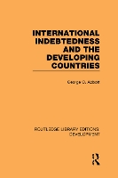 Book Cover for International Indebtedness and the Developing Countries by George Abbott