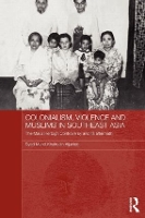 Book Cover for Colonialism, Violence and Muslims in Southeast Asia by Syed Muhd Khairudin Aljunied