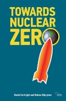 Book Cover for Towards Nuclear Zero by Raimo Väyrynen