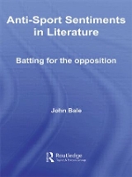 Book Cover for Anti-Sport Sentiments in Literature by John Bale