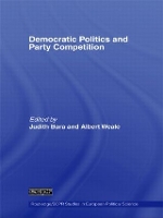 Book Cover for Democratic Politics and Party Competition by Judith Queen Mary, university of London, UK Bara
