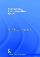 Book Cover for The Routledge Intermediate Hindi Reader by Naresh Sharma, Tej K Syracuse University, USA Bhatia