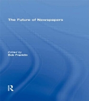 Book Cover for The Future of Newspapers by Bob Cardiff University, Cardiff, United Kingdom Franklin