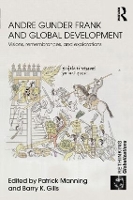 Book Cover for Andre Gunder Frank and Global Development by Patrick Manning