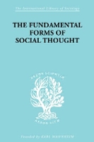 Book Cover for The Fundamental Forms of Social Thought by Werner Stark