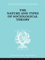 Book Cover for The Nature and Types of Sociological Theory by Don Martindale