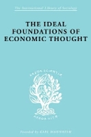 Book Cover for The Ideal Foundations of Economic Thought by Werner Stark